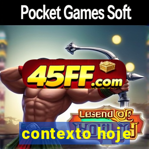 contexto hoje